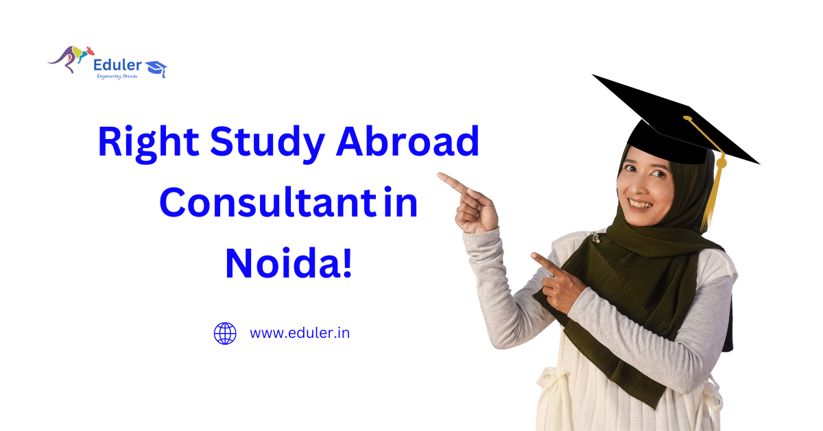 Study Abroad Consultant in Noida!